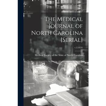 The Medical Journal of North Carolina [serial]; v.2(1859)