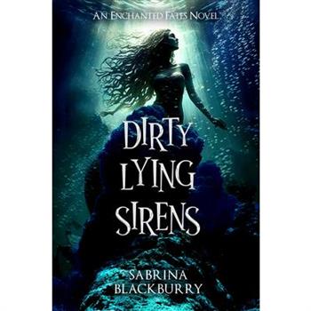 Dirty Lying Sirens