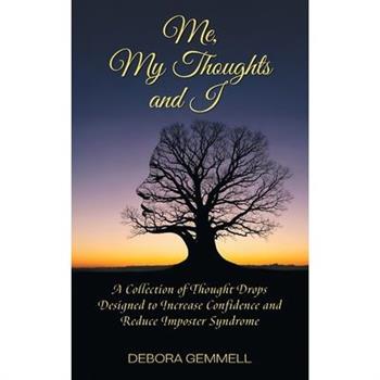 Me, My Thoughts and I