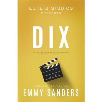 Dix (Elite 8 Studios Book 1)