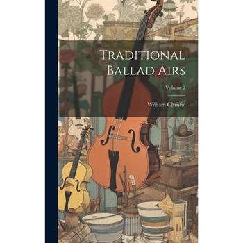 Traditional Ballad Airs; Volume 2