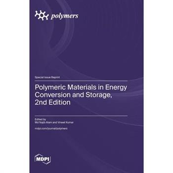 Polymeric Materials in Energy Conversion and Storage, 2nd Edition