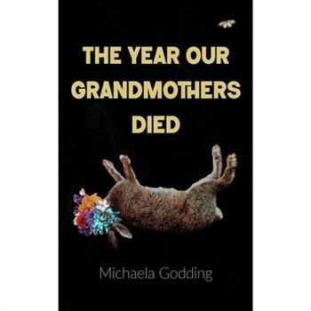 The Year Our Grandmothers Died