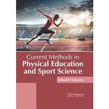Current Methods in Physical Education and Sport Science