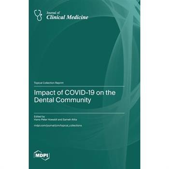 Impact of COVID-19 on the Dental Community