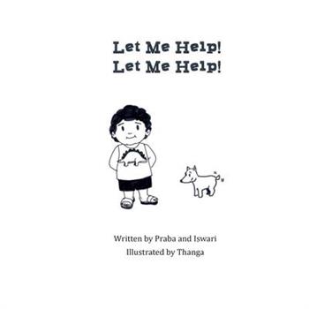 Let Me Help! Let Me Help!