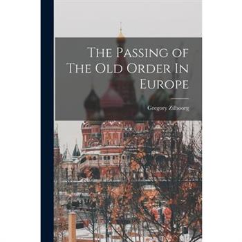 The Passing of The Old Order In Europe