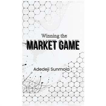 Winning the Market Game