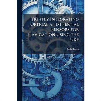 Tightly Integrating Optical and Inertial Sensors for Navigation Using the UKF