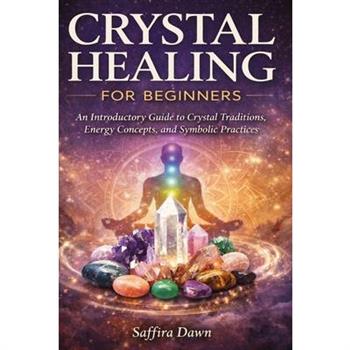 Crystal Healing for Beginners