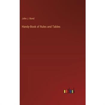 Handy-Book of Rules and Tables