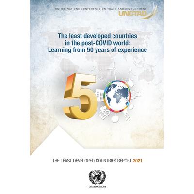 The Least Developed Countries Report 2021