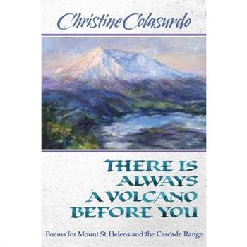There Is Always a Volcano Before You