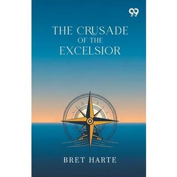 The Crusade Of The Excelsior