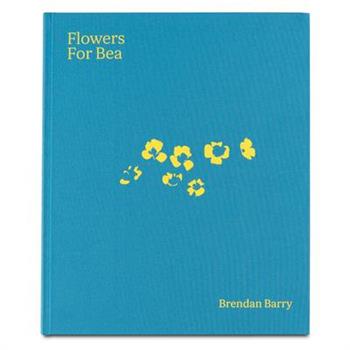 Flowers for Bea