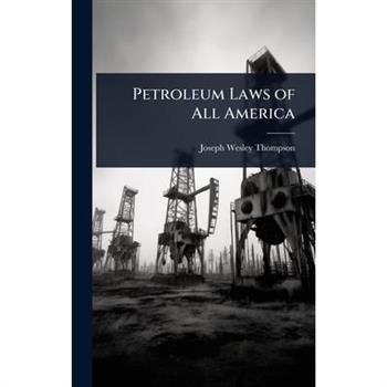 Petroleum Laws of All America