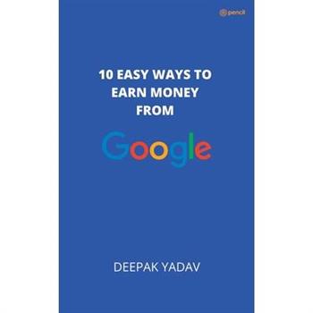 10 easy ways to earn money from google