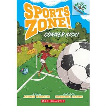 Corner Kick!: A Branches Book (Sports Zone! #2)