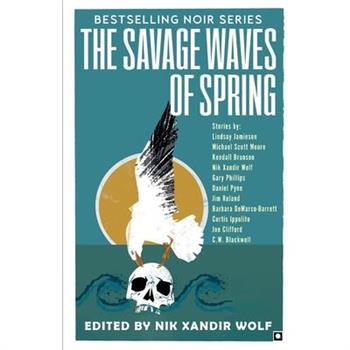 The Savage Waves of Spring