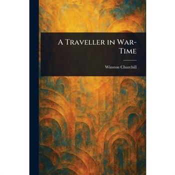 A Traveller in War-Time