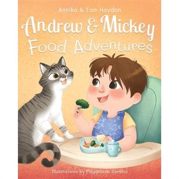 Food Adventures with Andrew and Mickey. Children's Book for Story Time (Newborn to Preschool)