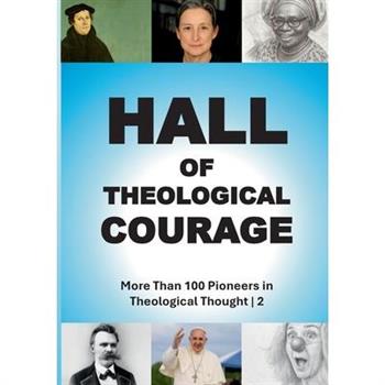 Hall of Theological Courage 2