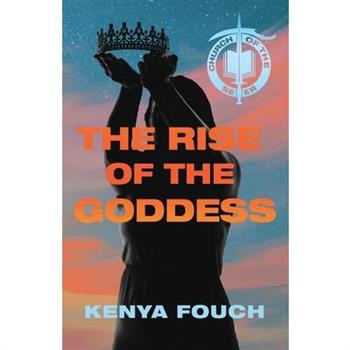 The Rise of the Goddess