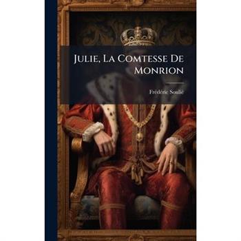 Julie, La Comtesse De Monrion