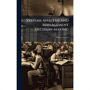 Systems Analysis and Management Decision-making