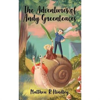 The Adventures of Andy Greenleaves