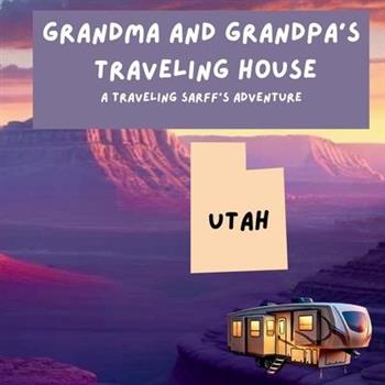 Grandma and Grandpa's Traveling House in Utah