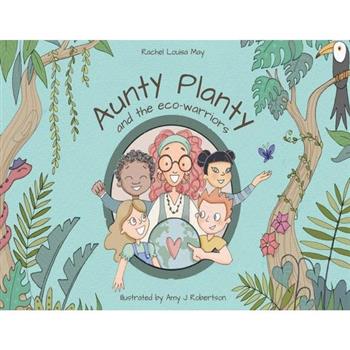 Aunty Planty and the Eco Warriors