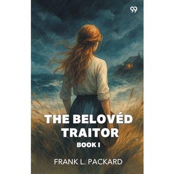 The Beloved Traitor Book I