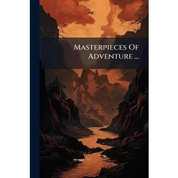 Masterpieces Of Adventure ...
