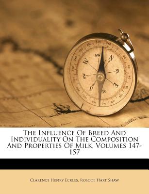 The Influence of Breed and Individuality on the Composition and Properties of Milk, Volumes 147-157