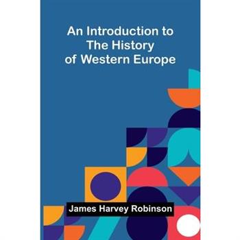 An Introduction To The History Of Western Europe