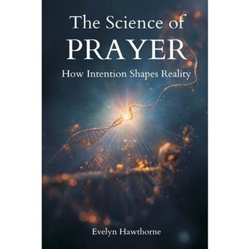 The Science of Prayer