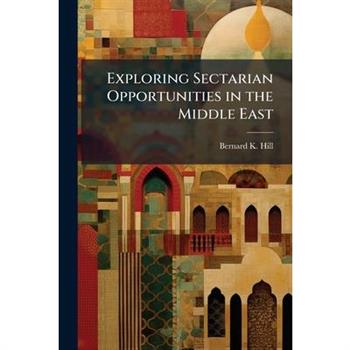 Exploring Sectarian Opportunities in the Middle East