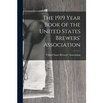 The 1919 Year Book of the United States Brewers' Association