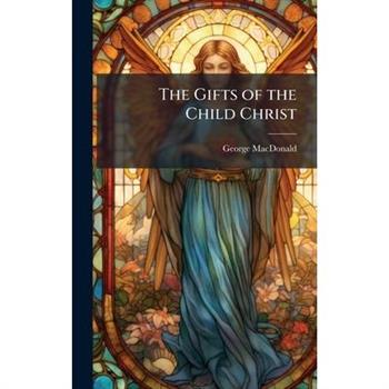 The Gifts of the Child Christ