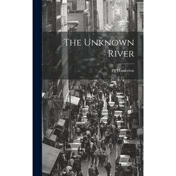 The Unknown River