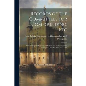 Records of the Committees for Compounding, Etc