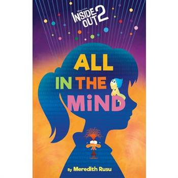 Disney/Pixar Inside Out 2: All in the Mind