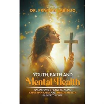 Young People, Faith & Mental Challenges