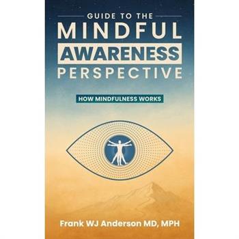 Guide to the Mindful Awareness Perspective