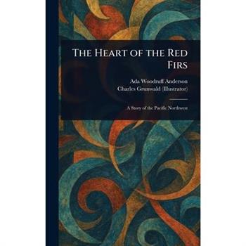 The Heart of the Red Firs