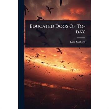 Educated Dogs Of To-day