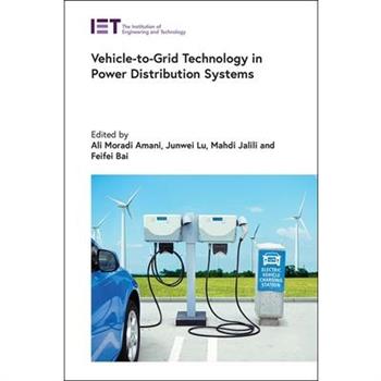 Vehicle-To-Grid Technology in Power Distribution Systems