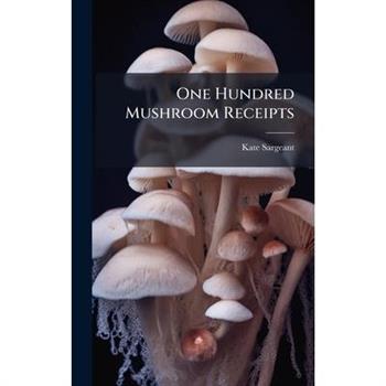 One Hundred Mushroom Receipts