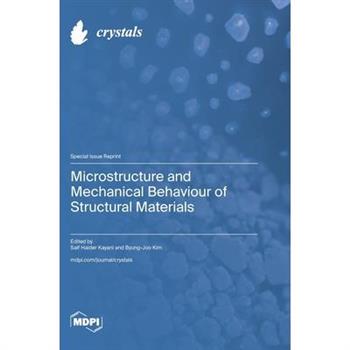 Microstructure and Mechanical Behaviour of Structural Materials